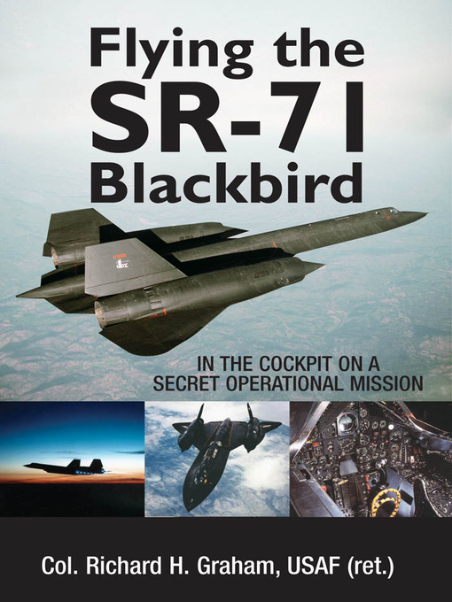 Title details for Flying the SR-71 Blackbird by Richard H. Graham - Available